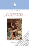 Quod eritque fuitque. Giochi di specchi fra l'accaduto e l'avvenire libro di Armella Chávez Ignacio