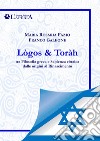 Lògos & Toràh. Tra filosofia greca e sapienza ebraica dalle origini al Rinascimento libro