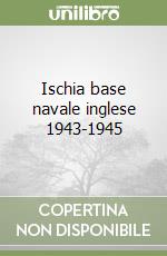 Ischia base navale inglese 1943-1945 libro