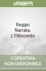 Reggio Narrata. L'Ottocento libro