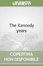 The Kennedy years
