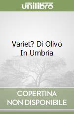 Variet? Di Olivo In Umbria libro