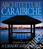 Architetture caraibiche. A casa de Campo Marina. Residenze esclusive di Gianfranco Fini