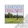 Giardini disegnati. 50 anni di architettura del paesaggio. Ediz. italiana e inglese libro