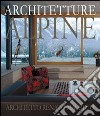 Architetture alpine. Ediz. italiana e tedesca libro