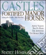 Castels and fortified manor houses libro