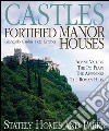 Castels and fortified manor houses libro