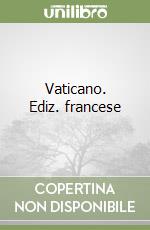 Vaticano. Ediz. francese