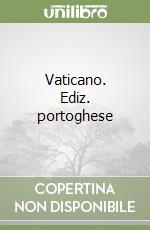 Vaticano. Ediz. portoghese libro