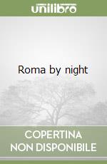 Roma by night libro