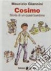 Còsimo. Storia di un quasi bambino. Con espansione online libro