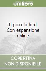 Il piccolo lord. Con espansione online libro