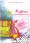 Mythos. I miti più suggestivi del mondo classico. Per la Scuola media. Con espansione online libro di Brindisi Giovanni A.