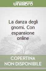 La danza degli gnomi. Con espansione online libro