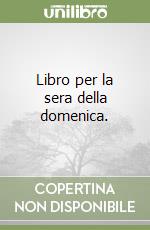 Libro per la sera della domenica.