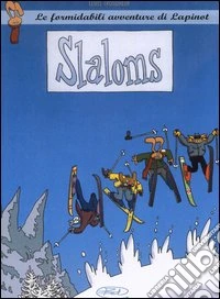 Slaloms. Le formidabili avventure di Lapinot. Vol. 0 libro