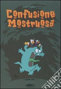 Confusione mostruosa libro