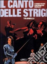 Tranelli. Il canto delle strigi. Vol. 2