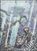 Il paese dei sogni. Leggende delle contrade dimenticate. Vol. 2