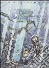 Il paese dei sogni. Leggende delle contrade dimenticate. Vol. 2 libro di Chevalier Bruno Segur Thierry