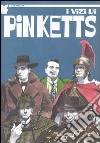 I vizi di Pinketts libro di Pinketts Andrea G. Rosenzweig M. (cur.) Schiavone M. (cur.)