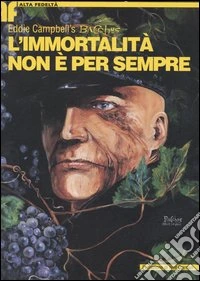 L'immortalità non è per sempre. Bacchus. Vol. 1