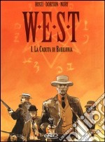 La caduta di Babilonia. West. Vol. 1 libro