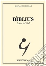 Bìblius. Libro dei libri