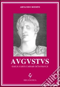 Augustus. Gaius Julius Caesar Octavianus