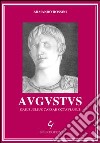 Augustus. Gaius Julius Caesar Octavianus libro di Rossini Armando