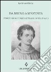 Da Bruno a Spaventa. Perpetuazione e difesa della filosofia italica libro di Origo Gaetano