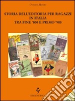 Storia dell'editoria per ragazzi in Italia tra fine '800 e primo '900 libro