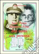 Juan Peron, Giovanni Piras due nomi una persona libro