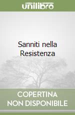 Sanniti nella Resistenza