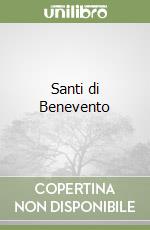 Santi di Benevento libro