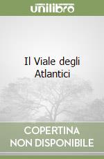 Il Viale degli Atlantici libro