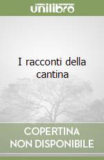 I racconti della cantina libro