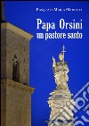 Papa Orsini un pastore santo libro