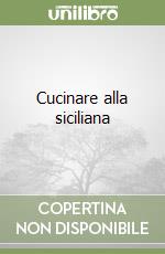 Cucinare alla siciliana