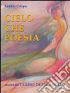 Cielo che poesia. Secondo diario di un angelo libro di Crispo Emilio