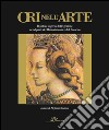 Ori nell'arte. Per una storia del potere segreto delle gemme. Ediz. illustrata libro