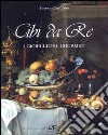 Cibi da re. I gioielli del Gourmet libro