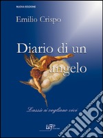 Diario di un angelo. Lassù ci vogliono vivi