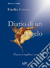 Diario di un angelo. Lassù ci vogliono vivi. Nuova ediz. libro di Crispo Emilio