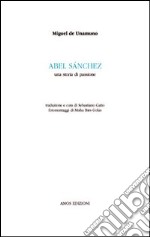 Abel Sanchez. Una storia di passione libro