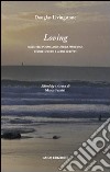 Loving. Poesie scelte e altri scritti-Selected poems and others writings. Ediz. bilingue libro