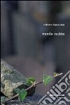 Verde notte libro di Lamantea Roberto