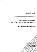 Di alcuni difetti dell'educazione in Italia e del modo di rimediarvi