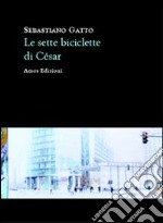 Le sette biciclette di Cèsar