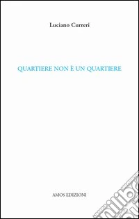 Quartiere non è un quartiere